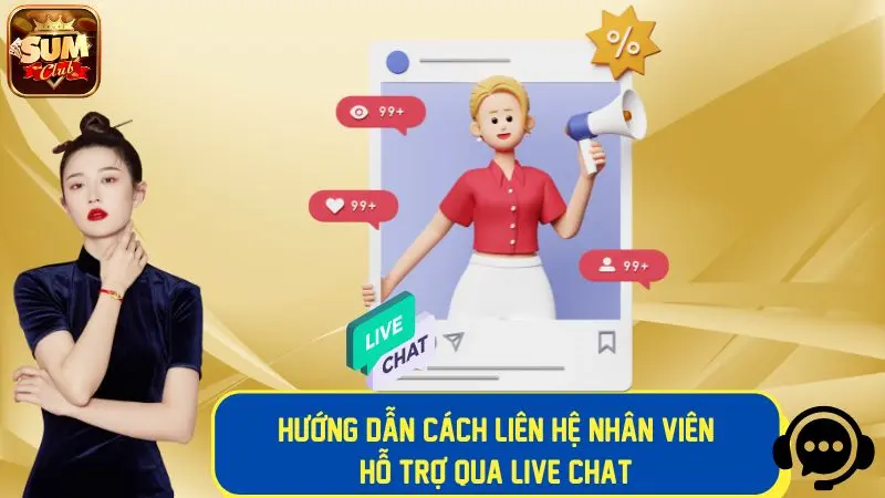 Cách liên lạc với nhân viên hỗ trợ qua livechat