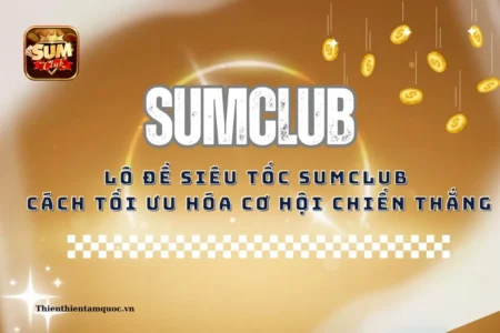 Lô đề siêu tốc sumclub