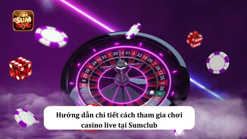 Lựa chọn siêu phẩm casino live trên giao diện